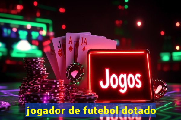 jogador de futebol dotado